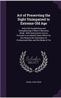 Art of Preserving the Sight Unimpaired to Extreme Old Age