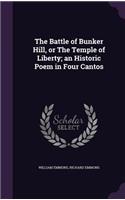 The Battle of Bunker Hill, or the Temple of Liberty; An Historic Poem in Four Cantos