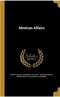 Mexican Affairs