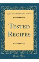 Tested Recipes (Classic Reprint)