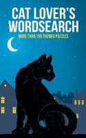 Cat Lover's Wordsearch: More than 100 Themed Puzzles(Puzzles for Animal Lovers)