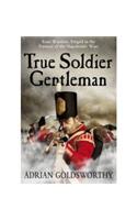 True Soldier Gentlemen