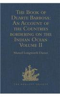 Book of Duarte Barbosa: An Account of the Countries Bordering on the Indian Ocean and Their Inhabitants
