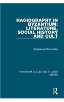 Hagiography in Byzantium: Literature, Social History and Cult