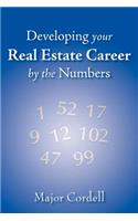 Developing your Real Estate Career by the Numbers