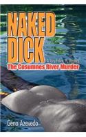 Naked Dick, Cosumnes River Murder