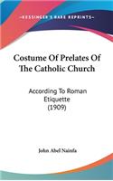 Costume Of Prelates Of The Catholic Church