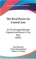 The Rival Powers In Central Asia