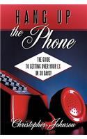 Hang Up the Phone!