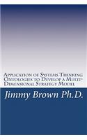Application of Systems Thinking Ontologies to Develop a Multi-Dimensional Strategy Model
