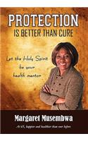 Protection Is Better Than Cure: Let the Holy Spirit Be Your Health Mentor(English)