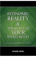 Economic Reality and Your Investments