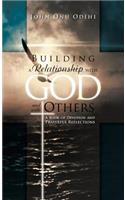 Building a Relationship with God and with Others: A Book of Devotion and Prayerful Reflections(English)