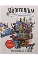 The Odditorium: The Tricksters, Eccentrics, Deviants and Inventors Whose Obsessions Changed the World