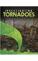 Investigating Tornadoes: (Investigating Natural Disasters)