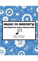 Music to Mastery