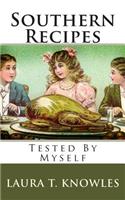 Southern Recipes: Tested by Myself