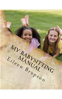 My Babysitting Manual: A Teenager's Guide To The Art Of Babysitting(English)