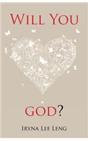 Will You Love God?: (English)