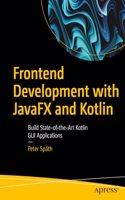 Frontend Development with JavaFX and Kotlin