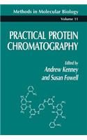 Practical Protein Chromatography