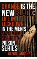 Orange Is The New Black: Life in Lockdown in the Men's Maximum Security Prison