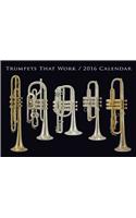 Trumpets That Work 2016 Calendar