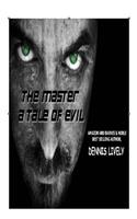 The Master; A Tale Of Evil: (English)