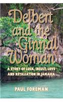 Delbert And The Ginnal Woman