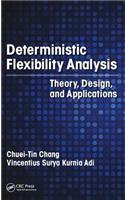 Deterministic Flexibility Analysis: Theory, Design, and Applications