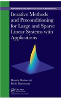 Iterative Methods and Preconditioning for Large and Sparse Linear Systems with Applications