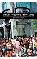 Walk in Reflections - Short Takes: Short Takes(English)