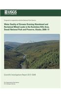 Water Quality of Streams Draining Abandoned and Reclaimed Mined Lands in the Kantishna Hills Area, Denali National Park and Preserve, Alaska, 2008-11