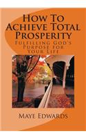 How to Achieve Total Prosperity