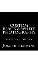 Custom Black & White Photography