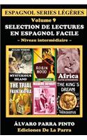 Selection de lectures en espagnol facile Volume 9