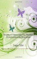 Stability Analysis Via Matrix Functions for Teachers