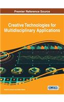 Creative Technologies for Multidisciplinary Applications
