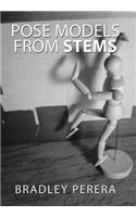 Pose Models from Stems