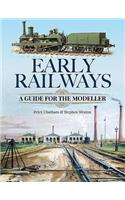 Early Railways: A Guide for the Modeller