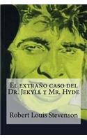 El extrano caso del Dr. Jekyll y Mr. Hyde: (Spanish)