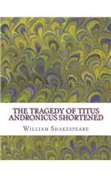 Tragedy of Titus Andronicus Shortened