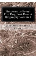 Hesperus or Forty-Five Dog-Post Days A Biography Volume I