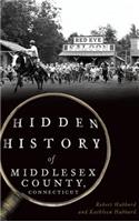 Hidden History of Middlesex County, Connecticut