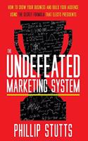 Undefeated Marketing System