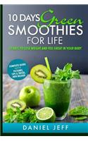 10 Days Green Smoothies for Life: 10 Days to Lose Weight and Feel Great in Your Body: (English)