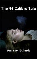 The 44 Calibre Tale