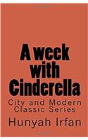 A Week With Cinderella: Volume 5 (City and Modern Classic Series)