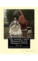 turmoil, a novel. Illustrated by C.E. Chambers (1915). By