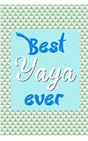 Best Yaya Ever: Dot Grid Journal Professionally Designed, Work Book, Planner, Diary